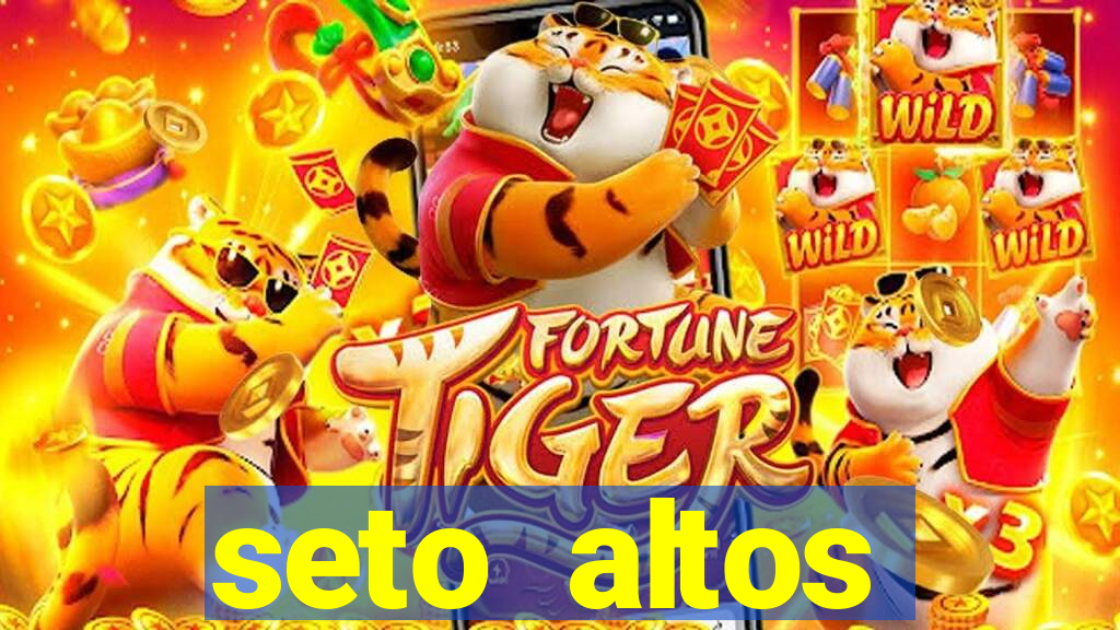 seto altos parametros significado
